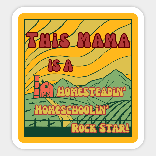 Homeschooling Mama Farmer Homesteading Rockstar Sticker by The Dream Team